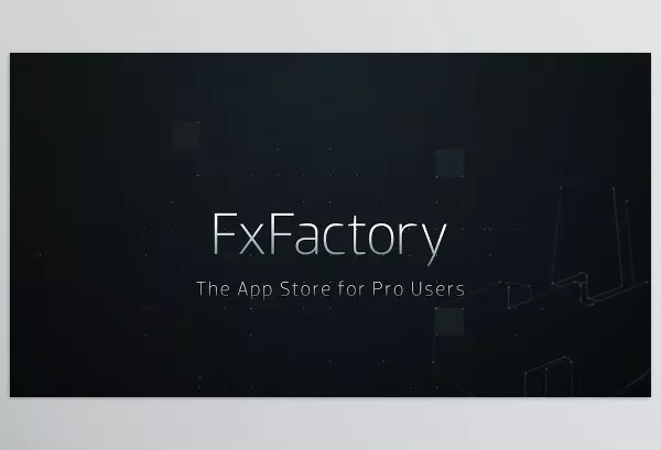 FxFactory Pro Download v8.0.22 Build 8165 (Mac)